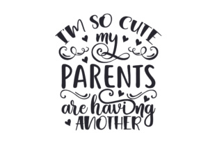 Download I'm so Cute My Parents Are Having Another - Cute Collection