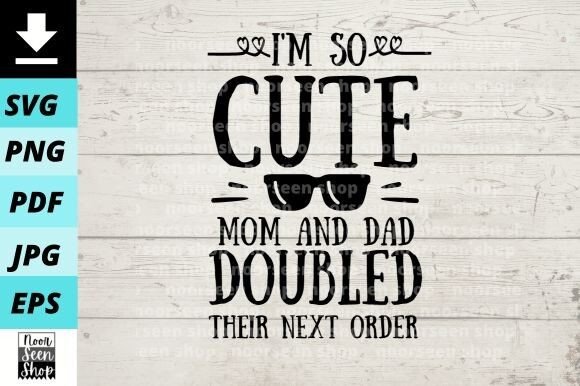 Download I'm so Cute Mom and Dad Doubled Their - Cute Collection