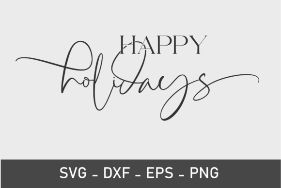 Download Happy Holidays - SVG - PNG - DFX File - Dfx Collection