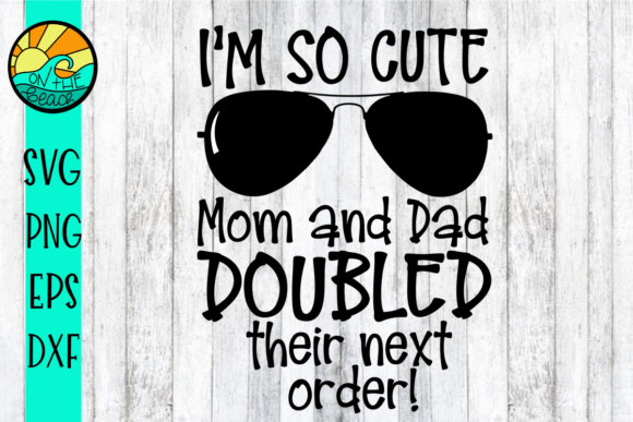 Download I'm so Cute Mom &amp; Dad Doubled Twins SVG - Cute Collection